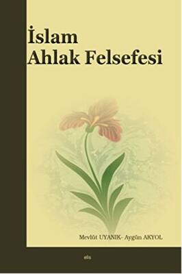 İslam Ahlak Felsefesi - 1