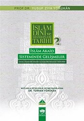 İslam Dini ve Mezhepleri Tarihi 2: İslam Akaid Sisteminde Gelişmeler - 1