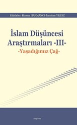İslam Düşüncesi Araştırmaları III - Yaşadığımız Çağ - 1