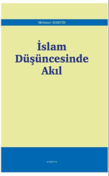 İslam Düşüncesinde Akıl - 1