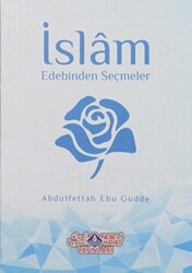 İslam Edebinden Seçmeler - 1