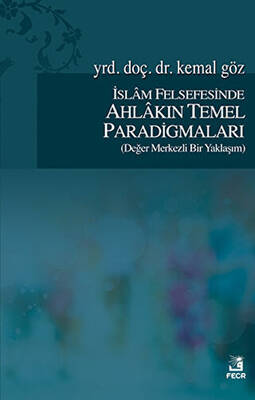 İslam Felsefesinde Ahlakın Temel Paradigmaları - 1