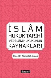 İslam Hukuk Tarihi ve İslam Hukukunun Kaynakları - 1