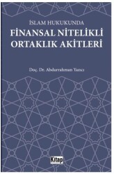İslam Hukukunda Finansal Nitelikli Ortaklık Akitleri - 1