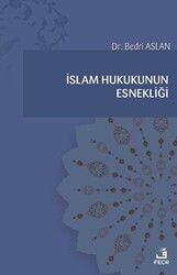 İslam Hukukunun Esnekliği - 1