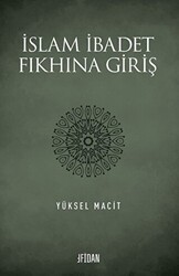 İslam İbadet Fıkhına Giriş - Fidan Kitap