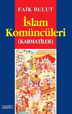 İslam Komüncüleri Karmatiler - 1