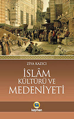 İslam Kültürü Ve Medeniyeti - 1