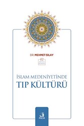 İslam Medeniyetinde Tıp Kültürü - 1