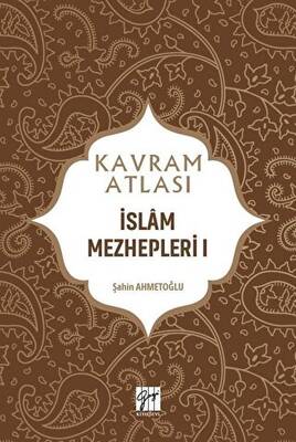 İslam Mezhepleri 1 - Kavram Atlası - 1