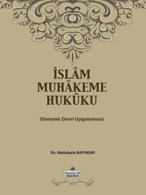 İslam Muhakeme Hukuku - 1