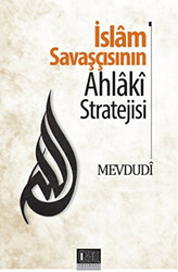 İslam Savaşçısının Ahlaki Stratejisi - 1