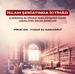 İslam Şeriatı’nda İctihâd Çağdaş İctihâd Anlayışına Dair Analitik İncelemeler - Nida Yayıncılık