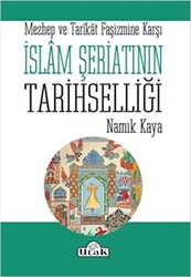 İslam Şeriatının Tarihselliği - 1