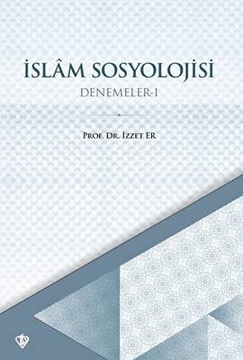 İslam Sosyolojisi Denemeler - I - 1