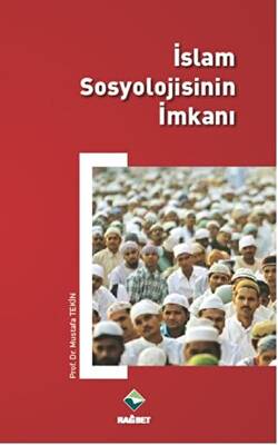 İslam Sosyolojisinin İmkanı - 1