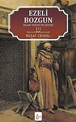 İslam Tarihi Felsefesi Ezeli: Bozgun - 3 - 1
