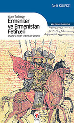 İslam Tarihinde Ermeniler ve Ermenistan Fetihleri - 1