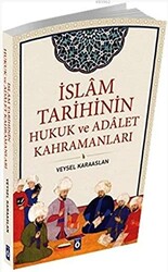 İslam Tarihinin Hukuk ve Adalet Kahramanları - 1