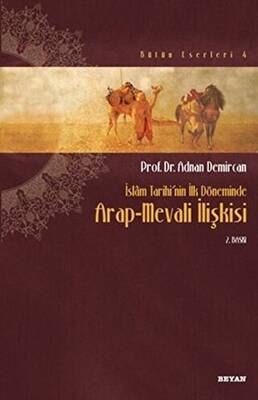 İslam Tarihinin İlk Döneminde Arap-Mevali İlişkisi - 1