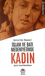 İslam ve Batı Medeniyetinde Kadın - 1
