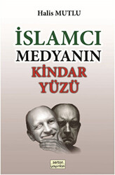 İslamcı Medyanın Kindar Yüzü - 1