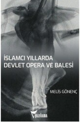 İslamcı Yıllarda Devlet Opera ve Balesi DOB - 1