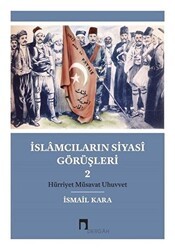 İslamcıların Siyasi Görüşleri 2 - Dergah Yayınları