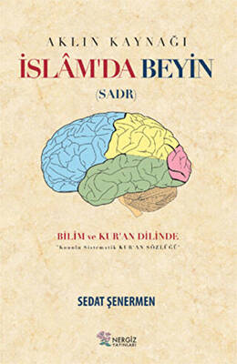 İslam`da Beyin - Aklın Kaynağı Sadr - 1