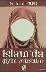 İslam’da Giyim ve Tesettür - 1