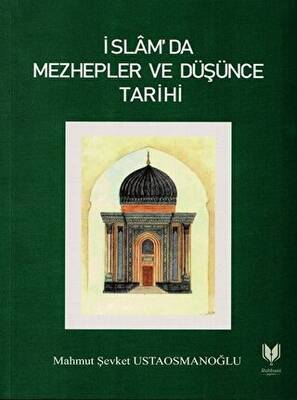 İslam`da Mezhepler ve Düşünce Tarihi - 1