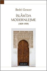 İslam’da Modernleşme 1839 - 1939 - 1