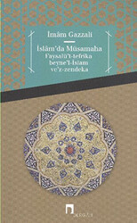 İslam`da Müsamaha Faysalü`t-tefrika beyne`l-İslam ve`z-zendeka - 1