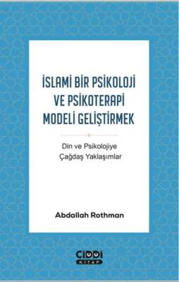 İslami Bir Psikoloji ve Psikoterapi Modeli Geliştirmek - 1