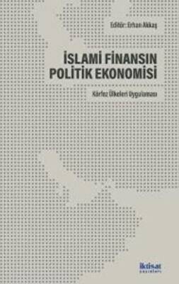 İslami Finansın Politik Ekonomisi: Körfez Ülkeleri Uygulaması - 1
