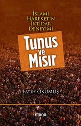İslami Hareketin İktidar Deneyimi : Tunus ve Mısır - Mana Yayınları
