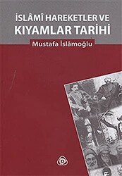 İslami Hareketler ve Kıyamlar Tarihi - 1