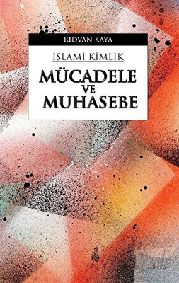 İslami Kimlik - Mücadele ve Muhasebe - 1