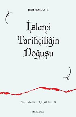 İslami Tarihçiliğin Doğuşu - 1