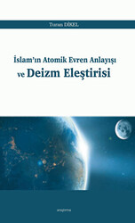 İslam`ın Atomik Evren Anlayışı ve Deizm Eleştirisi - 1