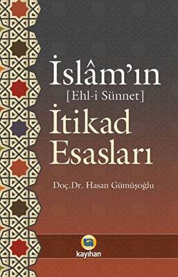 İslam`ın İtikad Esasları - Ehl-i Sünnet - 1