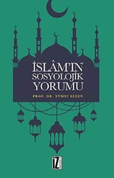 İslam’ın Sosyolojik Yorumu - 1