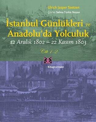 İstanbul Günlükleri ve Anadolu’da Yolculuk Cilt 1-2 - 1