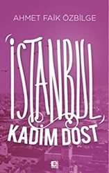 İstanbul Kadim Dost - E Yayınları