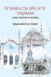 İstanbul’da Birlikte Yaşamak - Living Together In Istanbul - 1