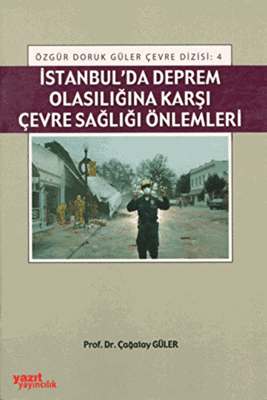 İstanbul`da Deprem Olasılığına Karşı Çevre Sağlığı Önlemleri - 1