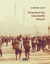 İstanbul`da Gündelik Hayat - 1