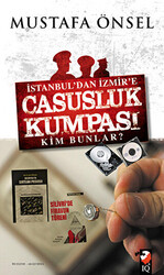 İstanbul`dan İzmir`e Casusluk Kumpası - 1