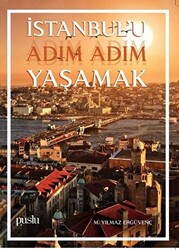 İstanbul`u Adım Adım Yaşamak - 1