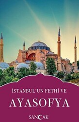 İstanbul’un Fethi ve Ayasofya - 1